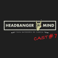Headbanger Mind Cast #07