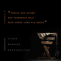 Viver, Morrer, Ressuscitar - Jesus, a melhor vida para se viver