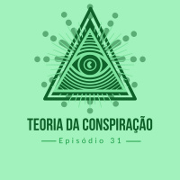 #031 - Teoria da conspiração (SOLO)
