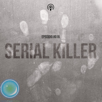 #016 - Serial Killer com @ellenunes e @joycetss