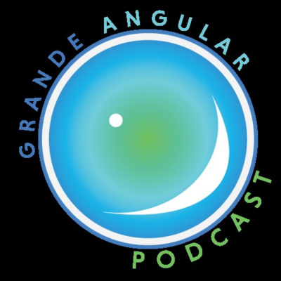 Grande Angular Podcast