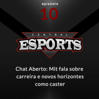 Chat Aberto #10: Mit fala sobre carreira e novos horizontes como caster