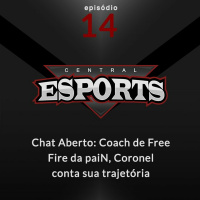 Chat Aberto #14: Coach de Free Fire da paiN, Coronel conta sua trajetória