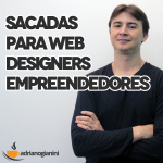 Sacadas Para Web Designers Empreendedores