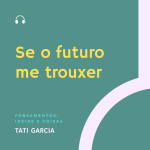 Negócios Com Propósito | Tatiana Garcia Podcast