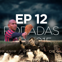 EPISÓDIO 12 - 22 e 23 rodadas do BR15