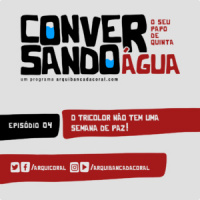 Conversando água 04 – A semana no Santa Cruz