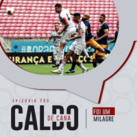 Caldo de Cana 205 – Retrô 1 x 1 Santa Cruz