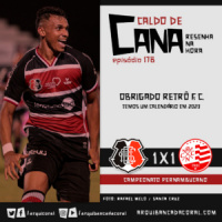 Caldo de Cana 178 – Santa Cruz 1 x 1 Náutico