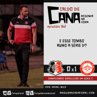 Caldo de Cana 162 – Santa Cruz 0 x 1 Tombense