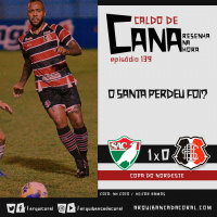 Caldo de Cana 139 – Salgueiro 1 x 0 Santa Cruz