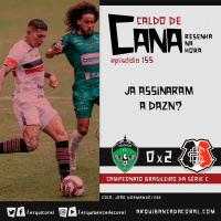 Caldo de Cana 155 – Manaus 2 x 0 Santa Cruz