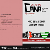 Caldo de Cana 151 – Santa Cruz 0 x 2 Sete de Setembro