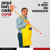 Arquibancada Coral 115 – A hora da vassourada! Mas já?