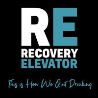 Recovery Elevator | Stop Drinking, Start Recovering. | Alcohol, Addiction  Life In Sobriety