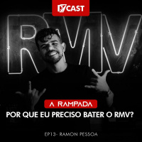 #013 - Por que eu preciso Bater o RMV?