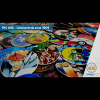 TNC 08 – Colecionáveis anos 2000