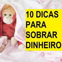 10 dicas para sobrar dinheiro: educação financeira na prática