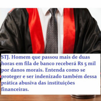 STJ. Homem que passou mais de duas horas em fila de banco receberá R$ 5 mil por danos morais.