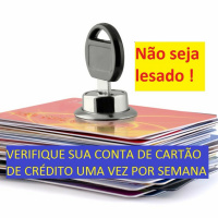 Verifique sua fatura de cartão de crédito uma vez por semana ! Não seja lesado.