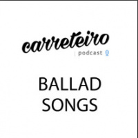 Episódio 28 – Ballad Songs