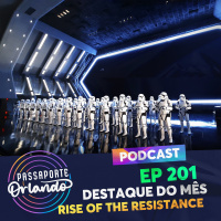 Passaporte Orlando Ep. 201 - Rise of the Resistance