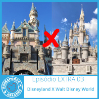 Passaporte Orlando EXTRA 03 - Disneyland x Walt Disney World