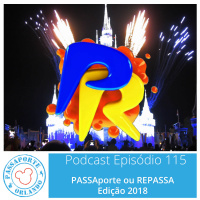Passaporte Orlando EP. 115 - PASSAporte ou REPASSA - Edição 2018