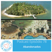 Passaporte Orlando EP. 78 – Abandonados