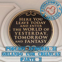 Passaporte Orlando EP. 31 - Orlando com Crianças (Parte 2)