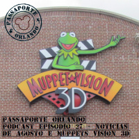 Passaporte Orlando EP. 27 - Muppet Vision 3D e Notícias de Ago/2015