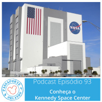 Passaporte Orlando EP. 93 – Conheça o Kennedy Space Center