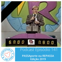 Passaporte Orlando EP. 141 - PASSAporte ou REPASSA - Edição 2019