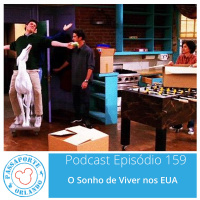 Passaporte Orlando EP. 159 - O Sonho de Viver nos EUA