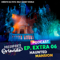 Passaporte Orlando EXTRA 06 - Haunted Mansion