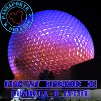 Passaporte Orlando EP. 36 - Conheça o EPCOT