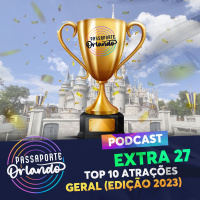 Passaporte Orlando EXTRA 27 - Top 10 Atrações de Orlando - Geral (Edição 2023)