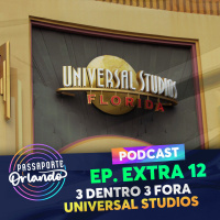 Passaporte Orlando EXTRA 12 - 3 Dentro 3 Fora: Universal Studios