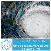 Passaporte Orlando EP. 82 – Furacão Irma e Notícias de Set/2017