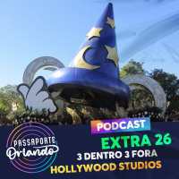 Passaporte Orlando EXTRA 26 - 3 Dentro 3 Fora: Hollywood Studios