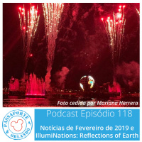 Passaporte Orlando EP. 118 - _Reflections of Earth e Notícias de Fev/2019