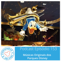 Passaporte Orlando EP. 153 - Músicas Originais dos Parques Disney