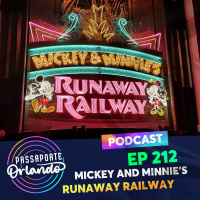 Passaporte Orlando Ep. 212 - Mickey and Minnies Runaway Railway