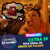 Passaporte Orlando EXTRA 39 - Guia Geral sobre Erros em Viagens para Orlando