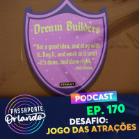 Passaporte Orlando Ep. 170 - Desafio: Jogo das Atrações