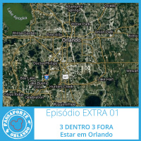 Passaporte Orlando EXTRA 01 - 3 Dentro 3 Fora - Estar em Orlando