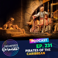 Passaporte Orlando Ep. 231 - Pirates of the Caribbean