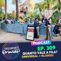 Passaporte Orlando Ep. 309 - Quanto vale a Fila? (Universal Studios + Islands of Adventure)