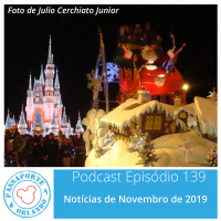 Passaporte Orlando EP. 139 - Notícias de Novembro de 2019
