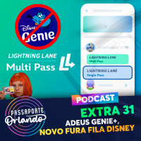 Passaporte Orlando EXTRA 31 - Adeus Genie+, vem aí novo fura fila da Disney
